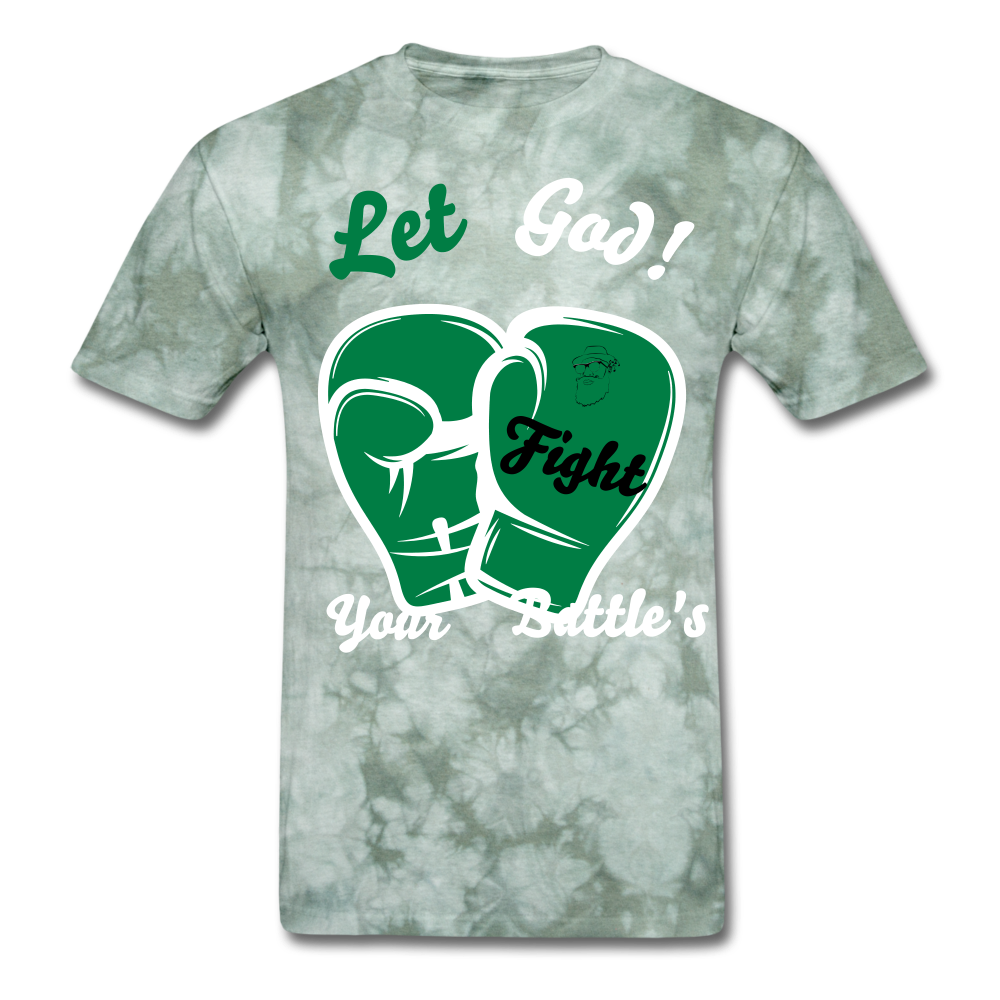 Let God Fight Your Battle"s Men's T-Shirt - military green tie dye
