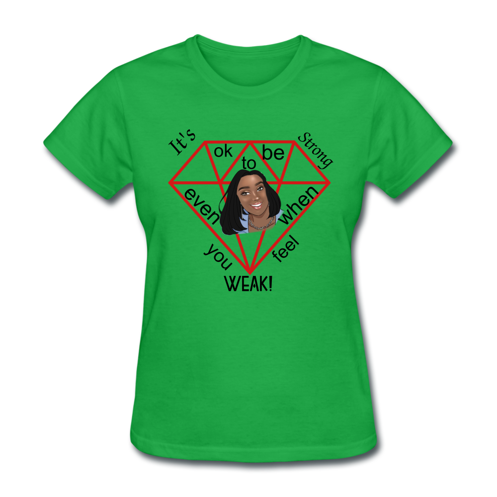 Its ok to be Strong Women's T-Shirt by B.M.J Accessories&Fashions - bright green